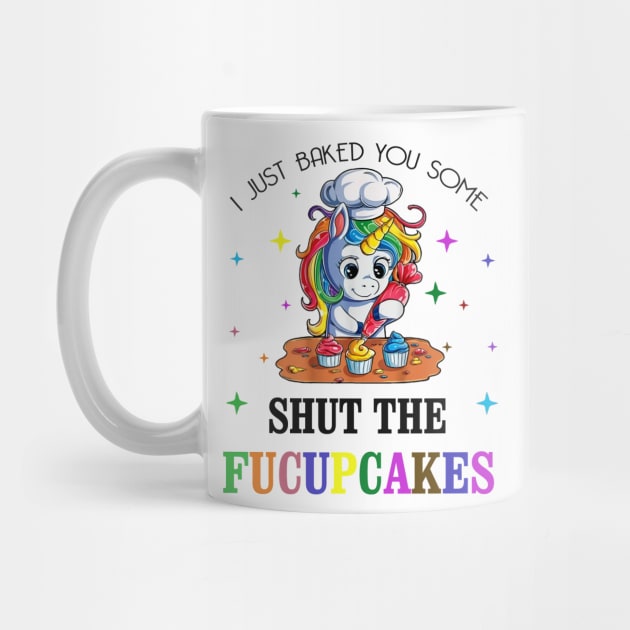 I just Baked You Some Shut The Fucupcakes by lostbearstudios